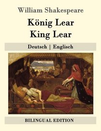 Knig Lear / King Lear: Deutsch | Englisch (Bilingual Edition) (German Edition)