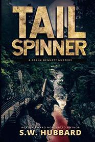 Tailspinner: a small town, outdoor adventure mystery (Frank Bennett Adirondack Mountain Mystery Series)