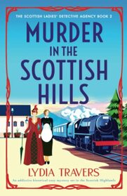 Murder in the Scottish Hills (The Scottish Ladies' Detective Agency, Bk 2)