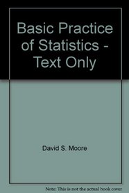 Basic Practice of Statistics - Text Only