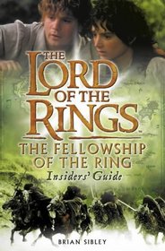 The Fellowship of the Ring Insiders' Guide (The Lord of the Rings Movie Tie-In)