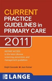 CURRENT Practice Guidelines in Primary Care 2011 (LANGE CURRENT Series)