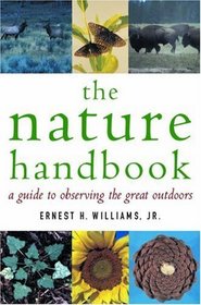 The Nature Handbook: A Guide To Observing The Great Outdoors