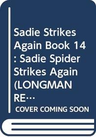 Longman Reading World: Sadie Spider Strikes Again Level 1, Bk. 14