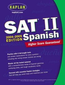 Kaplan SAT II: Spanish 2004-2005 (Kaplan SAT Subject Tests: Spanish)