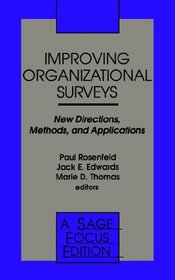 Improving Organizational Surveys: New Directions, Methods, and Applications (SAGE Focus Editions)