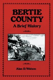 Bertie County: A Brief History