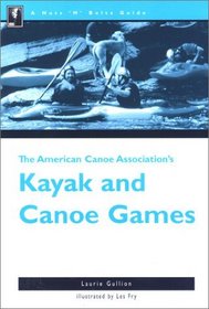 The Nuts 'N' Bolts Guide to The American Canoe Association's Kayak and Canoe Games (Nuts 'n Bolts Guide Series)