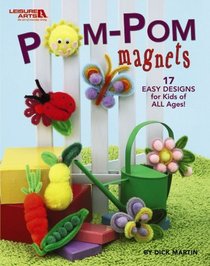 Pom-Pom Magnets (Leisure Arts #4835)