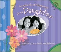 Scrapbook of Memories for My Daughter (Scrapbook of Memories)