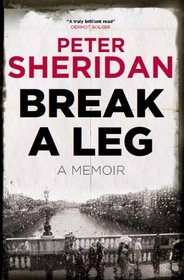 Break A Leg: A Memoir