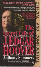 Official And Confidential - The Secret Life Of J. Edgar Hoover