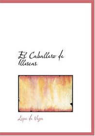 El Caballero de Illescas (Large Print Edition) (Spanish Edition)