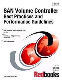 San Volume Controller Best Practices and Performance Guidelines