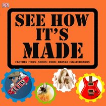 See How It's Made