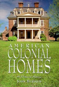 American Colonial Homes: A Pictorial History