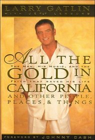 All the Gold in California: And Other People, Places, & Things