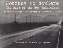 Journey to Nowhere: The Saga of the New Underclass