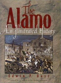 The Alamo: An Illustrated History