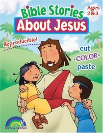Bible Stories About Jesus (Ages 2-3)