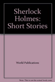 Sherlock Holmes: Short Stories