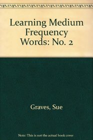 Learning Medium Frequency Words: No. 2