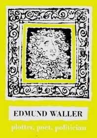 Edmund Waller: Poet, Plotter, M.P.for Hastings
