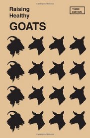 Raising Healthy Goats (Raising Healthy Animals Series) (English and Spanish Edition)