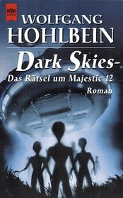 Dark Skies. Das Rtsel um Majestic 12.