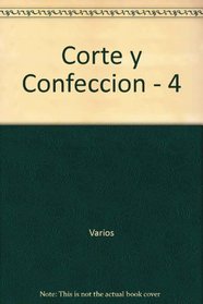 Corte y Confeccion - 4 (Spanish Edition)