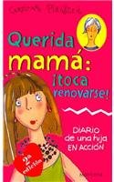 Querida Mama toca Renovarse/ Rejuvenating Mom (Spanish Edition)
