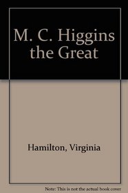 M. C. HIGGINS, THE GREAT.