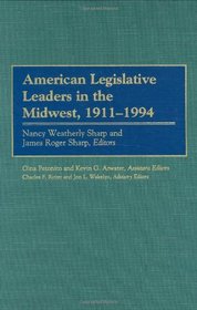 American Legislative Leaders in the Midwest, 1911-1994