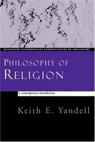 Philosophy of Religion: A Contemporary Introduction (Routledge Contemporary Introductions to Philosophy)