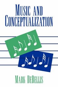 Music and Conceptualization (Cambridge Studies in Philosophy)
