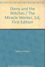 Dinny and the Witches [and] the Miracle Worker; Two Plays