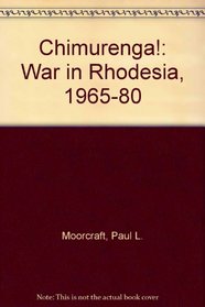 Chimurenga! : War in Rhodesia, 1965-80