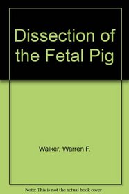Dissection of the Fetal Pig