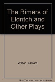 The Rimers of Eldritch and Other Plays