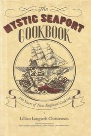 The Mystic Seaport Cookbook: 350 Years of New England Cooking