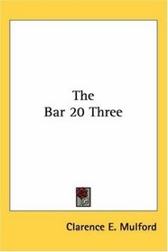 The Bar 20 Three