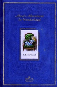Alice's Adventures in Wonderland by Lewis Carroll (World Cultural Heritage Library)