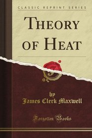 Theory of Heat (Classic Reprint)