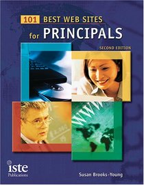 101 Best Web Sites for Principals: Second Edition
