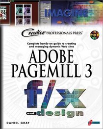 Adobe PageMill 3 f/x and Design: Everything You Need to Know about Designing and Maintaining a Dynamic Web Site