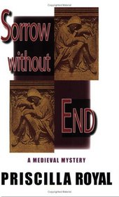 Sorrow Without End (Medieval Mysteries (Poison Pen))