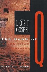 The Lost Gospel: The Book of Q & Christian Origins