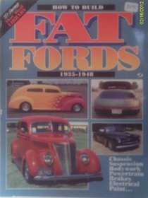 How to Build Fat Fords: 1935-1948 (Tex Smith's Hot Rod Library)