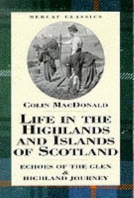 Life in the Highlands and Islands of Scotland (Mercat Classics)