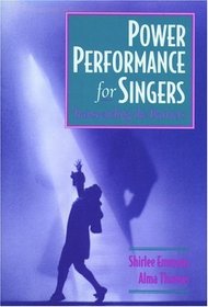 Power Performance for Singers: Transcending the Barriers